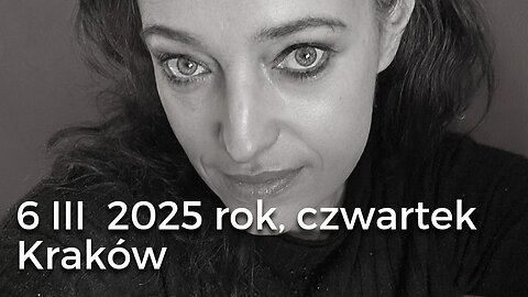 Videoblog 6 III 2025, czwartek