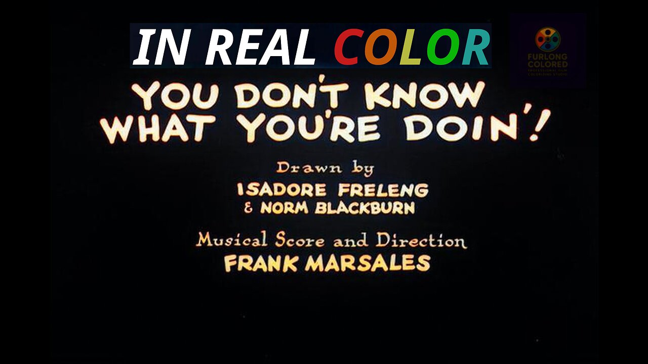🎺 You Don’t Know What You’re Doin’! (1931) — In Real Color