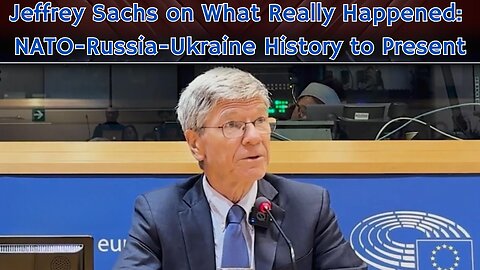 Professor Jeffrey Sachs on What Really Happened: NATO-Russia-Ukraine History to Present