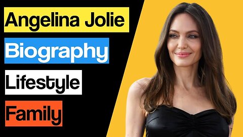 Angelina Jolie | Biography, Lifestyle, Family | Hollywood Actors Biography