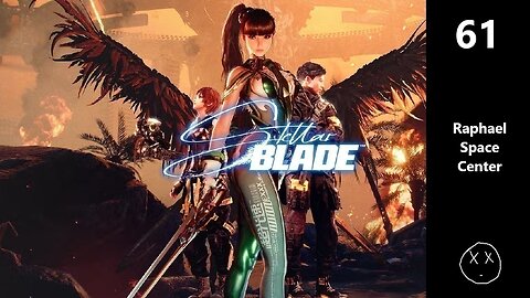 Stellar Blade | Part 61 - Raphael Space Center