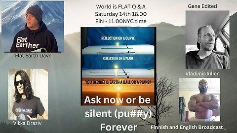 [Riku Suoraan] Ask anything - Flat Earth vs Globe Earth Dave, Vikka, Gene, Vladimir [Dec 14, 2024]
