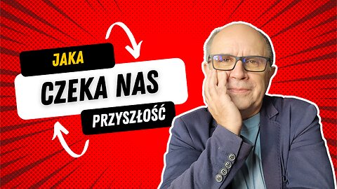 Jaka czeka nas przyszłość - Wglądy polityczne