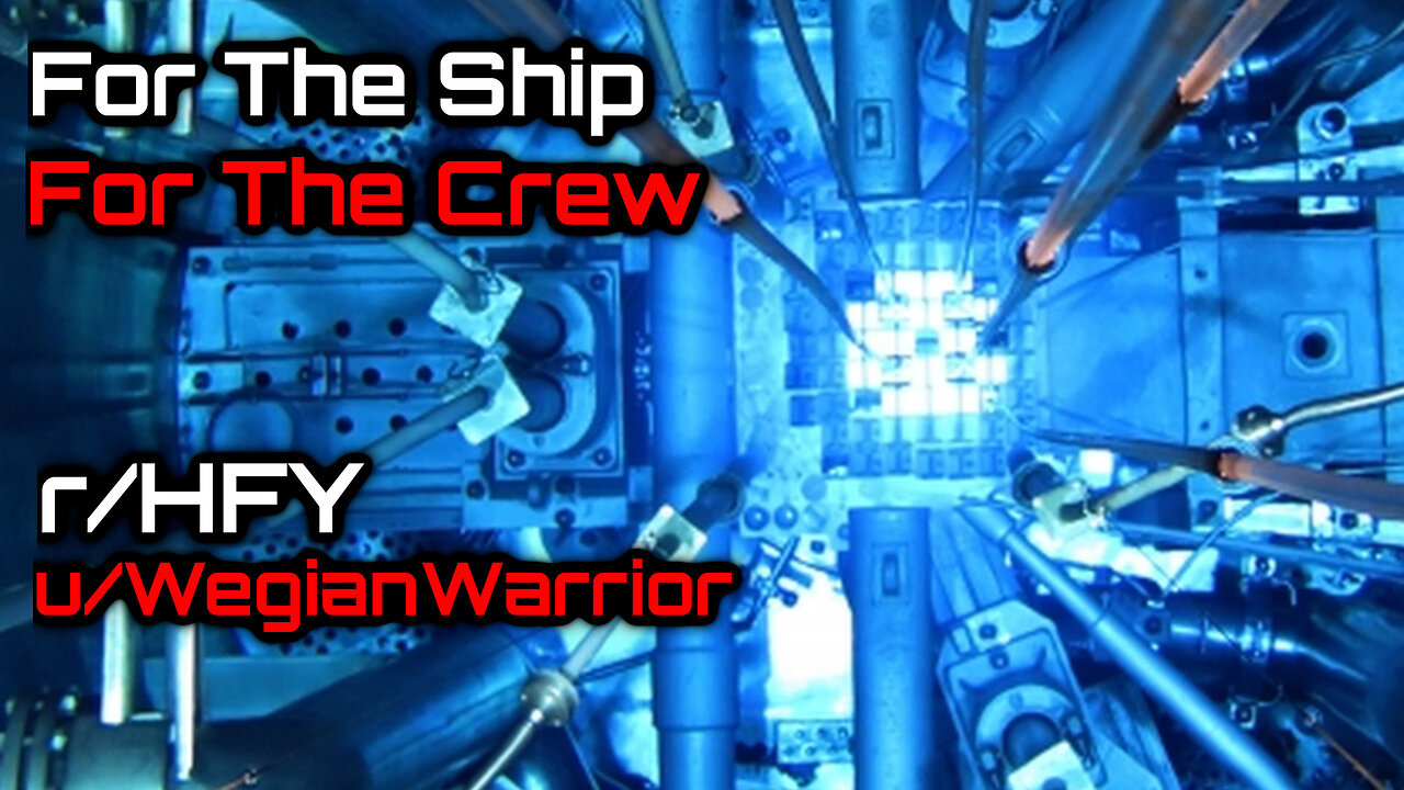 For the Ship For The Crew by WegianWarrior (r/HFY Narration)