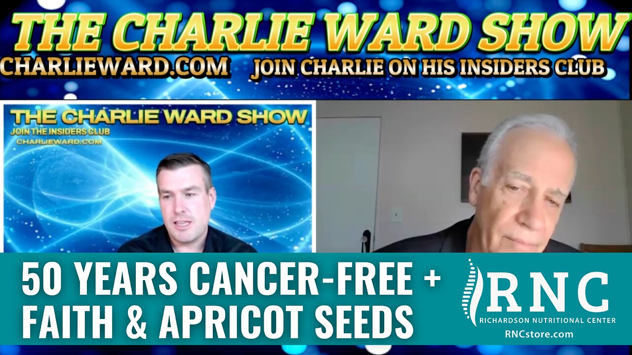 50 Years Cancer-Free + Faith & Apricot Seeds (Charlie Ward Show/Paul Brooker w/Rick Hill)