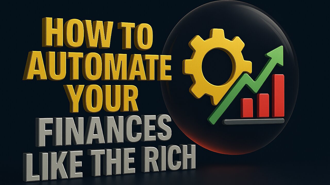 How to Automate Your Finances Like the Rich | Money Hacks 2025
