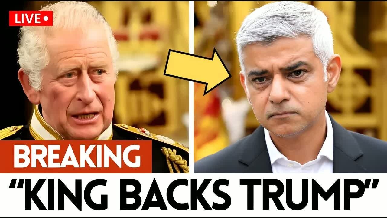 BREAKING: King Charles vs Sadiq Khan! Monarchy Supports Trump, Plunging UK Politics into CRISIS