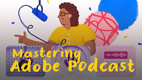 The Ultimate Guide to Mastering Adobe Podcast - Complete Tutorial - Adobe Express Cover Design