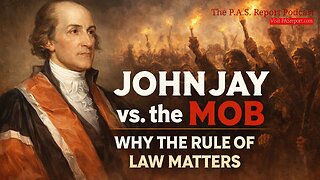 John Jay vs. the Mob: Why the Rule of Law Matters