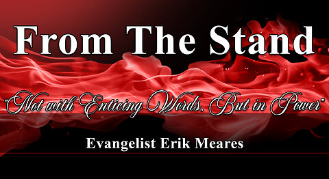 Not with Enticing Words, But In Power | From The Stand | Erik Meares