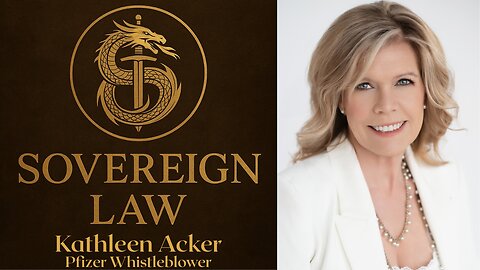 SOVEREIGN LAW LIVE | KATHLEEN ACKER - PFIZER WHISTLEBLOWER