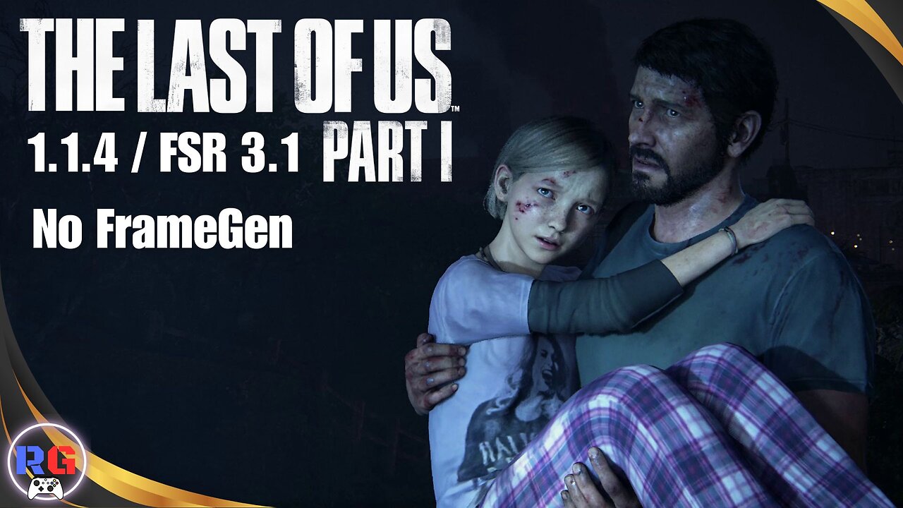 The Last Of Us Part 1 : First 15 Mins Gameplay - Update 1.1.4 FSR 3.1 / No FrameGen