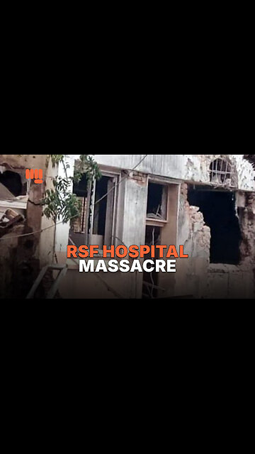 RSF HOSPITAL MASSACRE