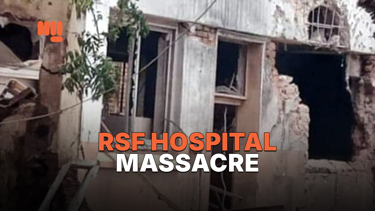 RSF HOSPITAL MASSACRE