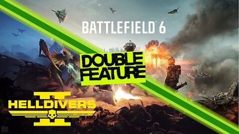 Helldivers then BF6!