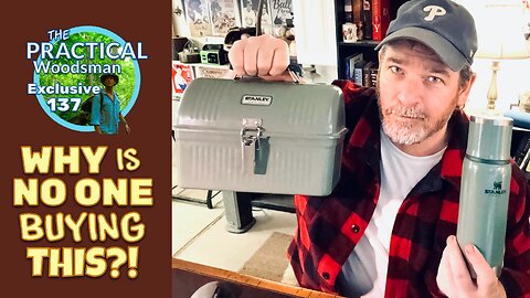 Exclusive 137: Stanley’s Forgotten Gear? The 5.5qt Lunchbox & 16oz Thermos Review!