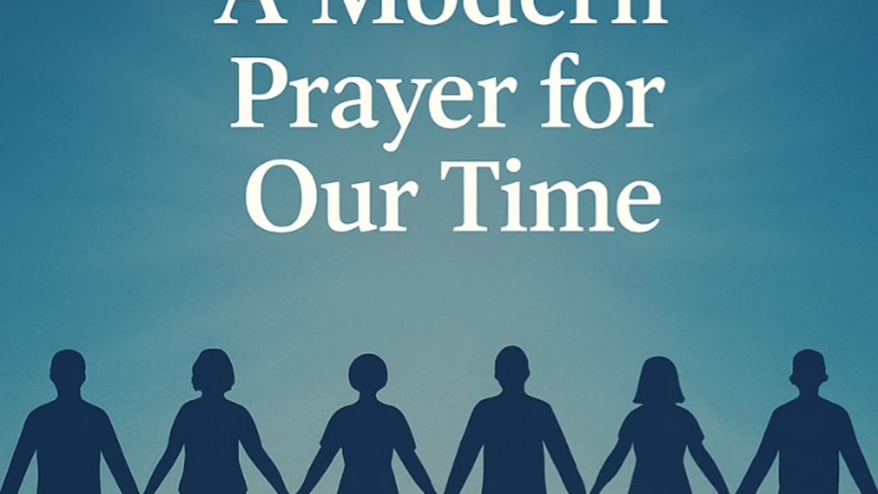🌎 A Modern Prayer for Our Time