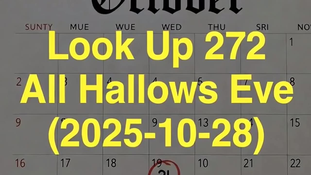 Look Up 272 All Hallows Eve (2025-10-28)
