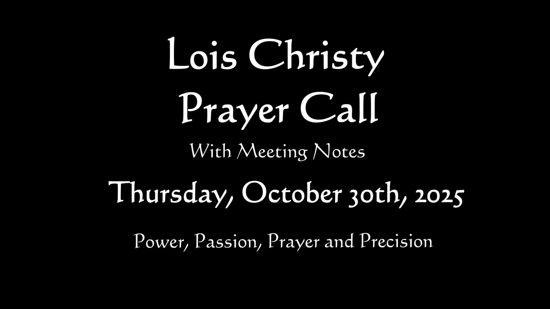 Lois Christy Prayer Group Conference Call for Thursday, October 30th, 2025