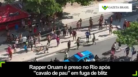 Rapper Oruam é preso no Rio após "cavalo de pau" em fuga de blitz