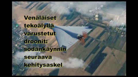 Venäläiset tekoälyllä varustetut droonit sodankäynnin seuraava kehitysaskel