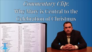 Why Mary is Central to the Celebration of Christmas