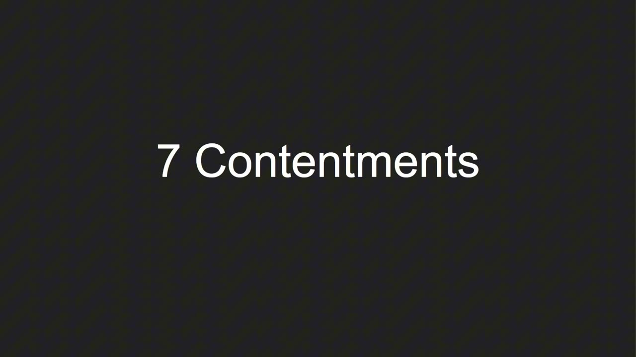 THE 7 CONTENTMENTS