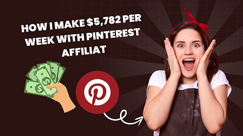 How I Make $5,782 Per Week With Pinterest Affiliate Marketing (Full Tutorial)