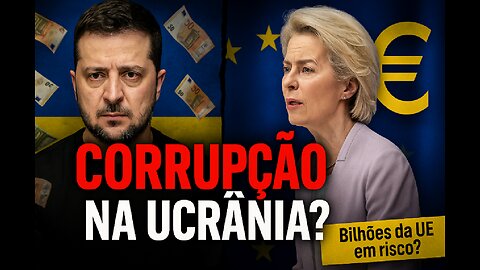 Corrupção na Ucrânia: Esquema Milionário e o Papel Controverso da União Europeia