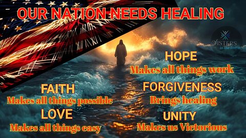 OUR NATION NEEDS HEALING