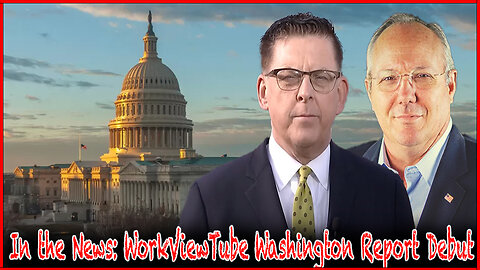 In the News: WorldViewTube Washington Report Debut | The Rob Maness Show EP 485