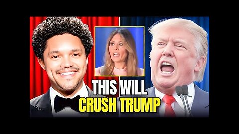 Trump CAN’T HANDLE Trevor Noah's REVEAL of Melania’s Secret!