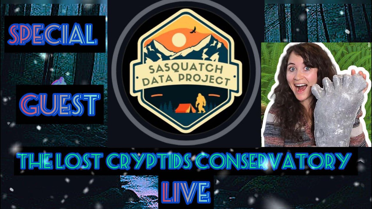 The Lost Cryptids Conservatory Live Show: The Sasquatch Data Project