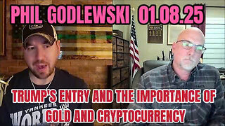 Phill Godlewski - Trump's Entry And The Importance Of Gold And Cryptocurrency