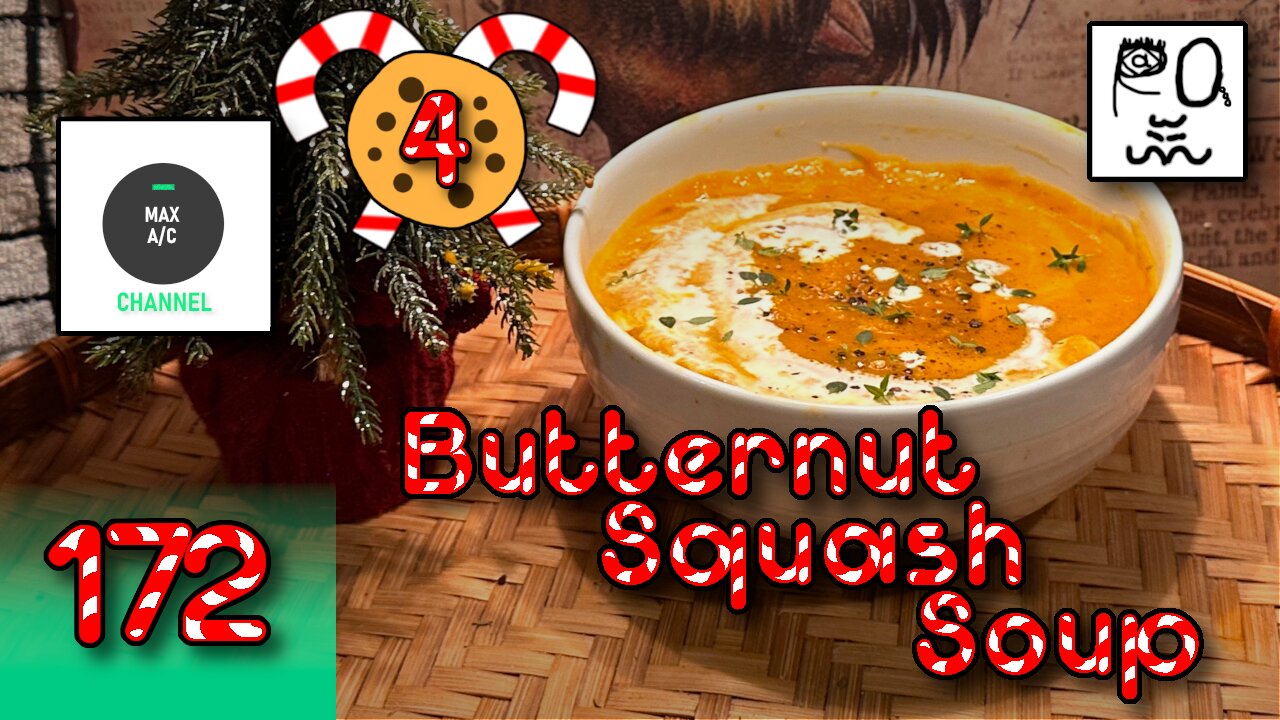 The MAX AC Channel #172: Butternut Squash Soup