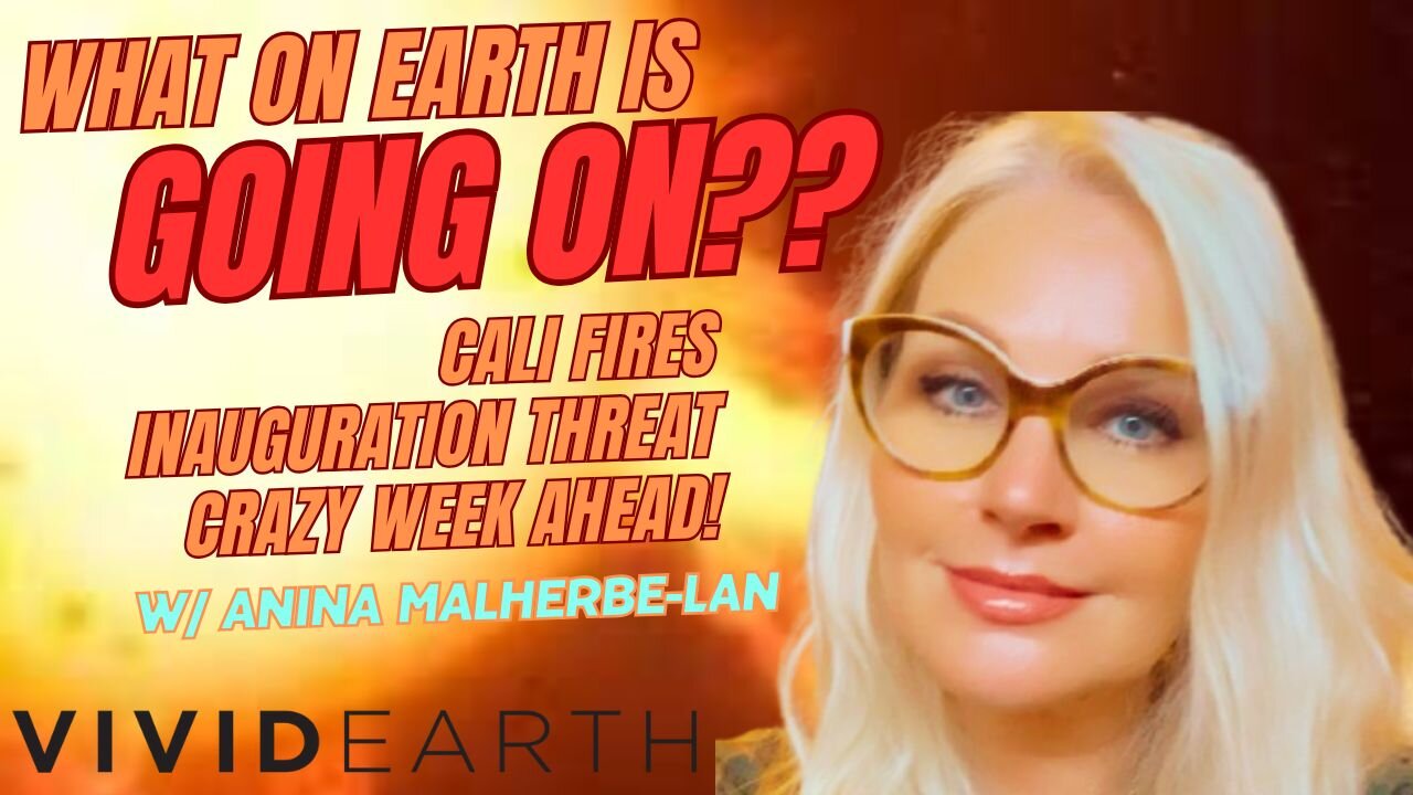 WHAT ON EARTH IS GOING ON?? CALI FIRES, INAUGURATION THREATS, AND MORE!