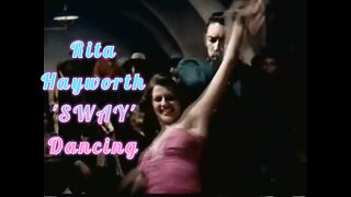 SWAY ~ Rita Hayworth’s Dazzling SWAY Dancing That’ll Leave You Breathless