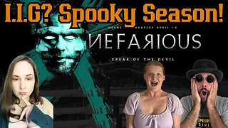Nefarious Movie Review! Is It Good Spooky Season? W/ Sunker Maiden, Mrs. & Mr. Common Nerd