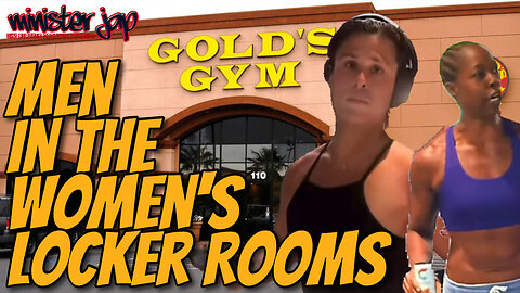 Woman Loses Membership at Gold's Gym Because A Man Was In The Locker Room