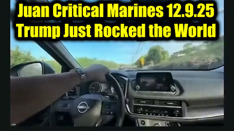 Juan O Savin Critical Marines Update 12.9.25 - Trump Just Rocked the World