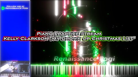 [Piano Practice Highlights] Fun After Relearning Kelly Clarkson's "My Grown Up Christmas List"