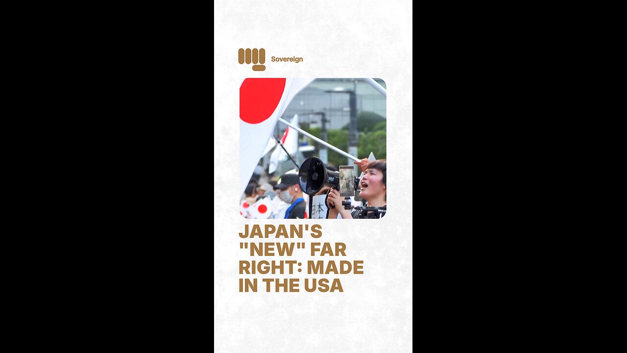 JAPAN'S "NEW" FAR RIGHT: MADE IN THE USA