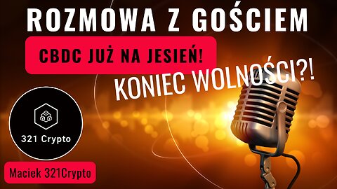 CBDC już na jesień! - Koniec wolności?! - Maciek 321 Crypto