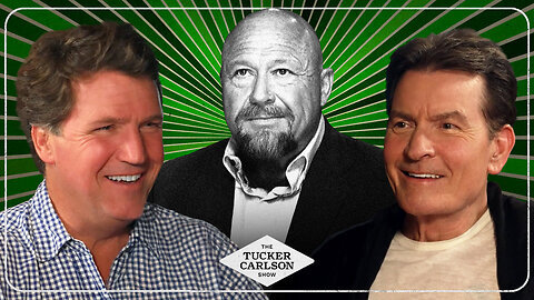 The Tucker Carlson Show | Charlie Sheen