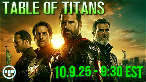 🔴LIVE - 9:30 EST - 10.9.25 - Table of Titans🔴