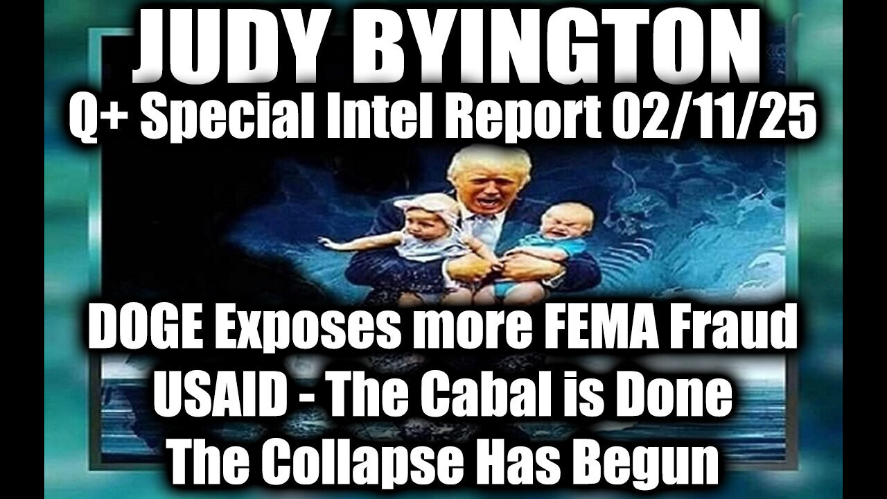 Judy Byington Special 2.11.25 ~ Trump News, DOGE Exposes more FEMA fraud, USAID; The Cabal is DONE