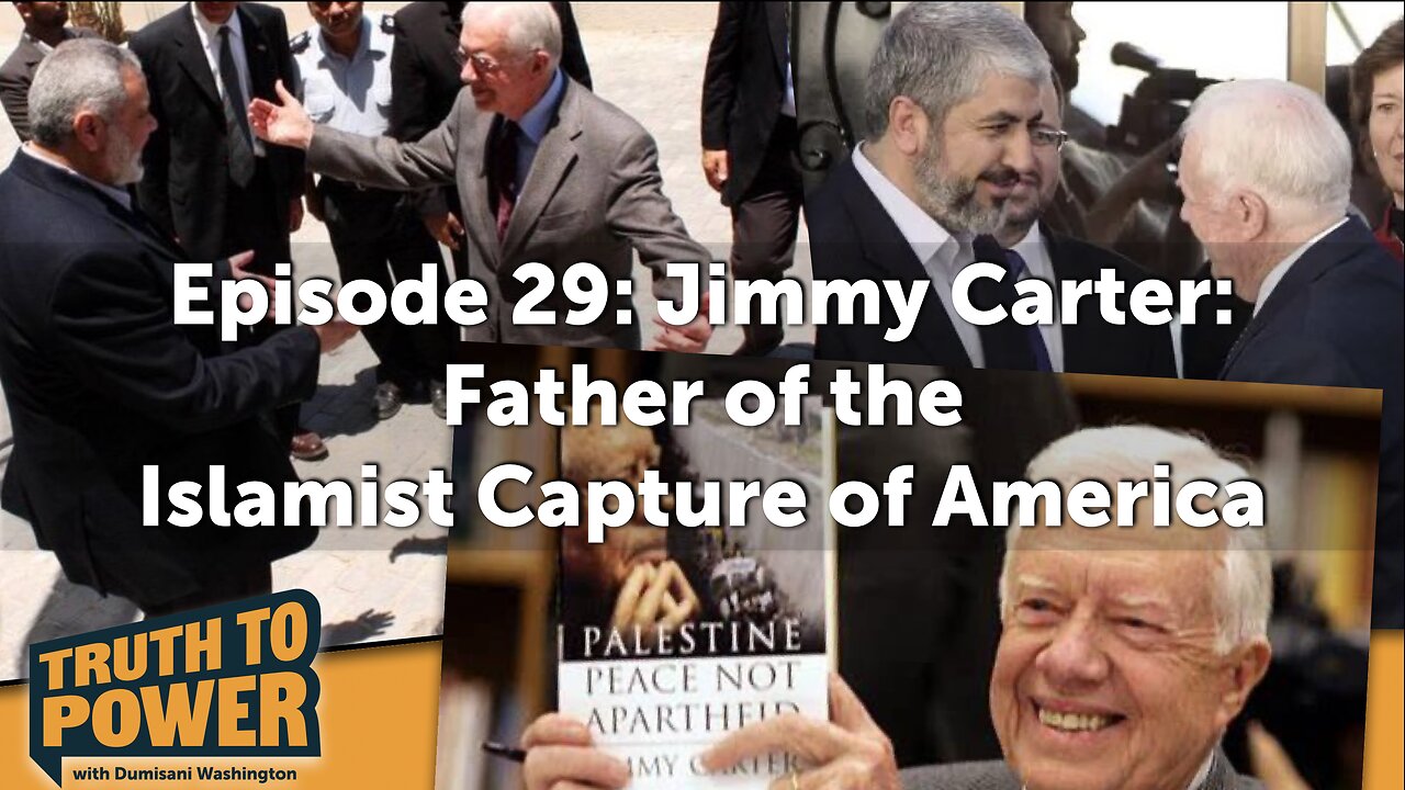 EPISODE 29: Jimmy Carter | Father of the Islamist Capture of America