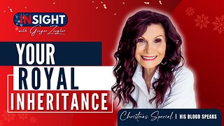 InSight with GINGER ZIEGLER Christmas Special | Your Royal Inheritance