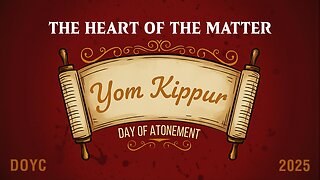 The Heart of the Matter - Yom Kippur 2025