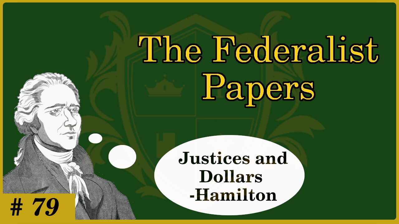 🟢 Why the Judges' salaries shouldn't change; The tenure of a Justice; Hamilton 🟢